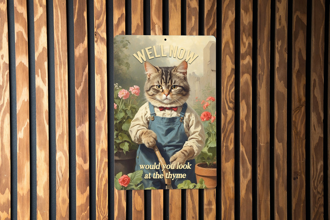 Well Would You Look at the Thyme Cute Cat Gardening Metal Sign, Cat Lover Gift, Garden Decor, Funny Kitchen Art, Pet Humor