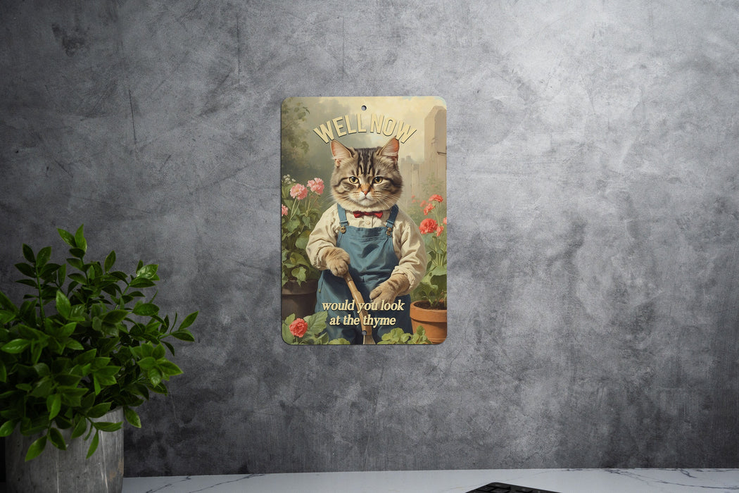 Well Would You Look at the Thyme Cute Cat Gardening Metal Sign, Cat Lover Gift, Garden Decor, Funny Kitchen Art, Pet Humor