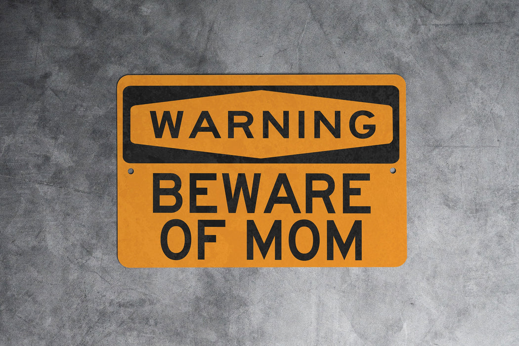 Warning Beware of Mom Metal Sign, Motherly Love Alert, Family Humor Decor, Home Warning Sign, Protective Mom Gift