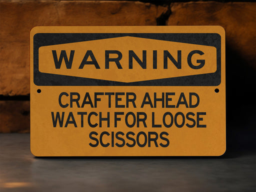 Warning Crafter Ahead Watch for Loose Scissors Metal Sign, Craft Room Safety, DIY Decor, Artistic Alert, Crafting Humor