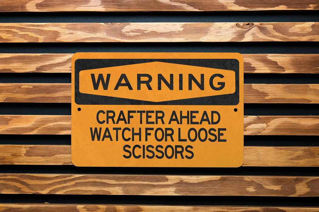 Warning Crafter Ahead Watch for Loose Scissors Metal Sign, Craft Room Safety, DIY Decor, Artistic Alert, Crafting Humor