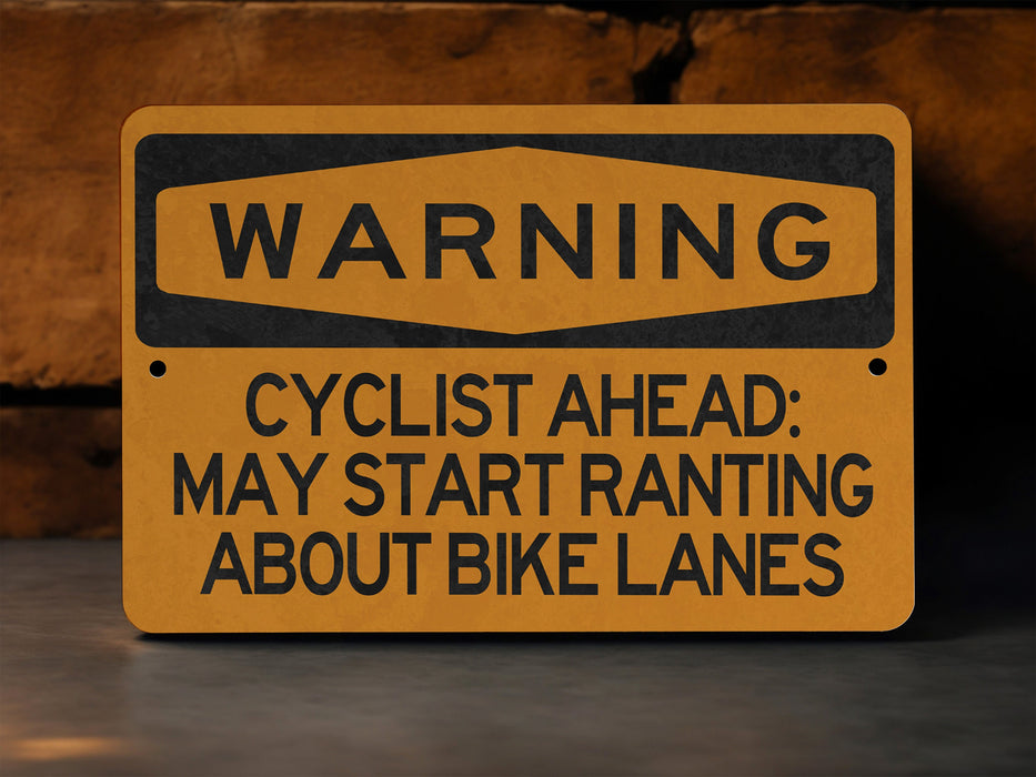 Warning Cyclist May Start Ranting About Bike Lanes Metal Sign, Cycling Advocacy, Bike Lane Humor, Cyclist Warning Sign