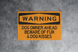 Warning Dog Owner Ahead Beware of Fur Metal Sign, Pet Hair Alert, Dog Lover Decor, Fur Everywhere Warning, Canine Caution Sign