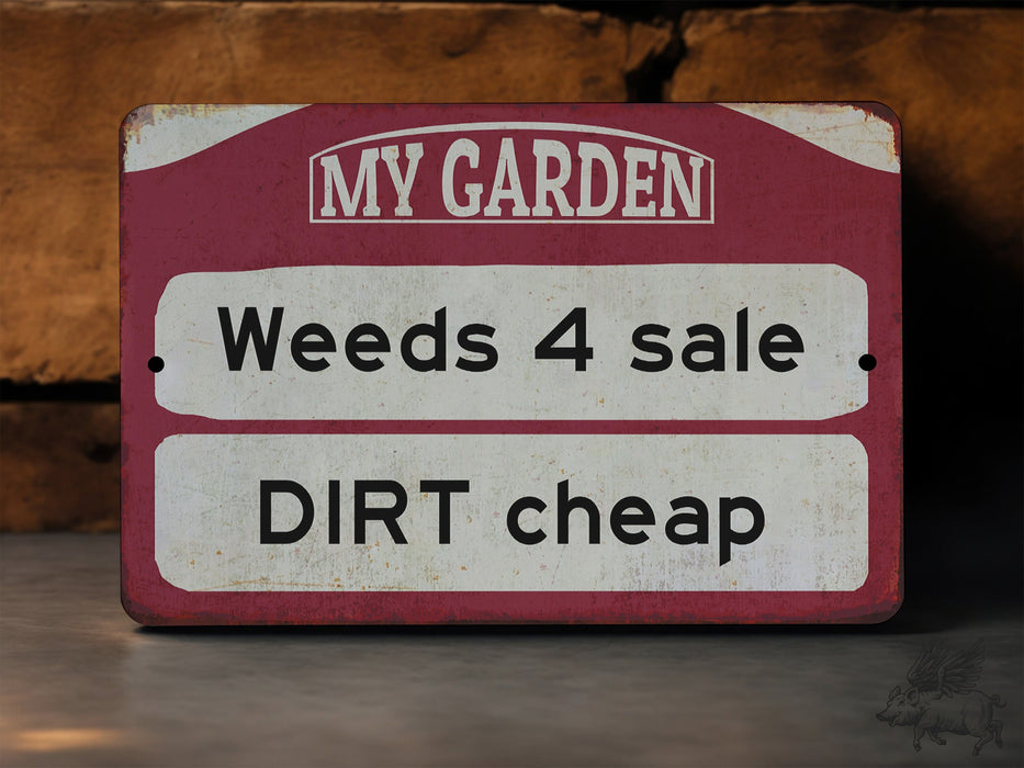 Weeds 4 Sale - Dirt Cheap - Metal Sign - Funny Garden Sign - Unique Garden Decor - Rustic Sign - Gift for Gardener - Funny Gift