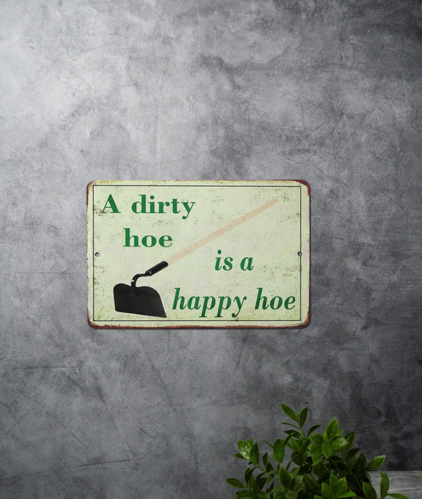 A Dirty Hoe is a Happy Hoe - Dirt Cheap - Metal Sign - Funny Garden Sign - Unique Garden Decor - Rustic Sign - Gift for Gardener