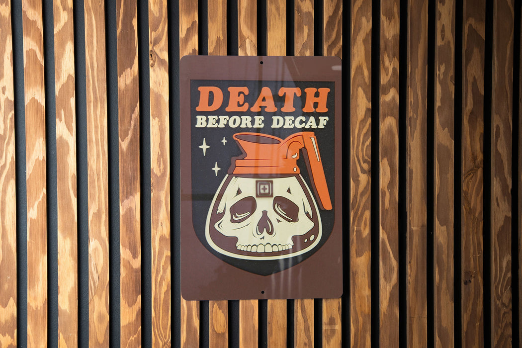 Death Before Decaf - Metal Sign - Gift For Coffee Lovers, Coffee Sign, Metal Wall Art, Kitchen Decor