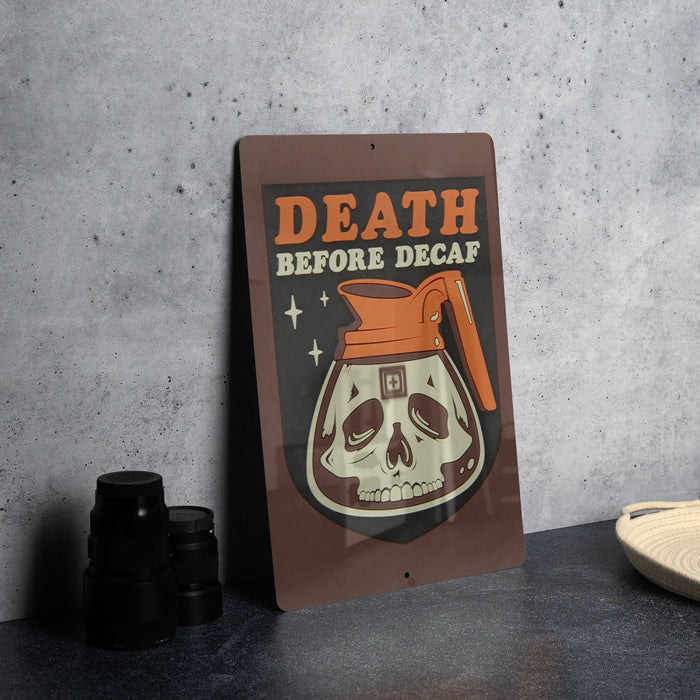 Death Before Decaf - Metal Sign - Gift For Coffee Lovers, Coffee Sign, Metal Wall Art, Kitchen Decor