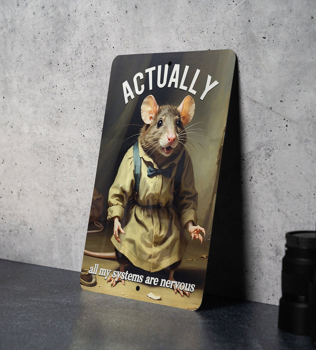 Actually All of My Systems Are Nervous Metal Sign - Anxiety Humor, Relatable Quote, Mental Health