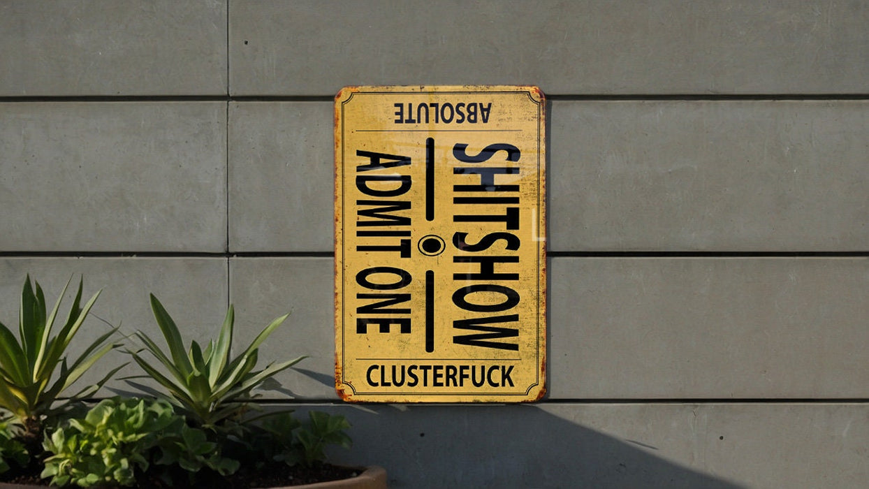 Shitshow - Admit One, Wall Art, Funny Gift, Theater Wall Art, Funny Wall Art, Gift