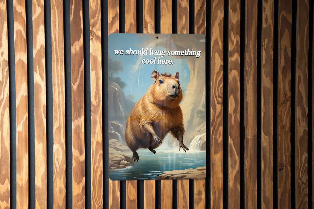We Should Hang Something Cool Here Metal Sign - Creative Decor Suggestion, Unique Home Idea