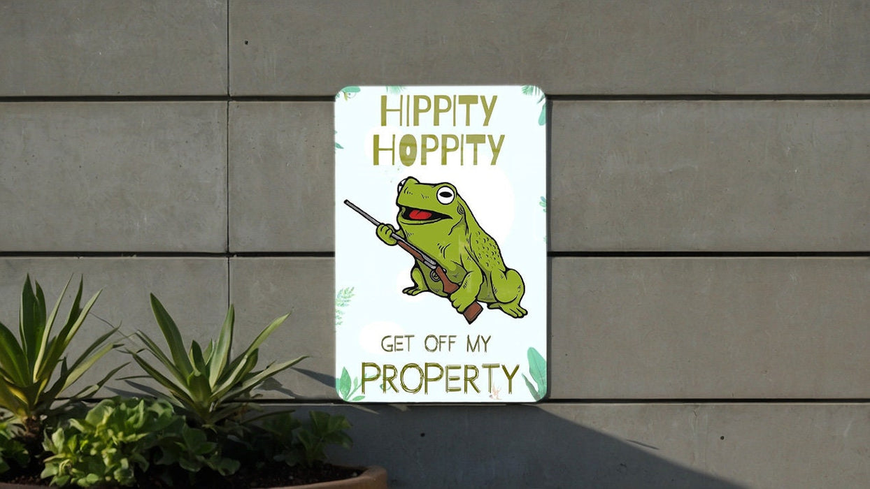 Hippity Hoppity Get Off My Property - Metal Sign - Funny No Trespassing Sign - Funny Wall Decor