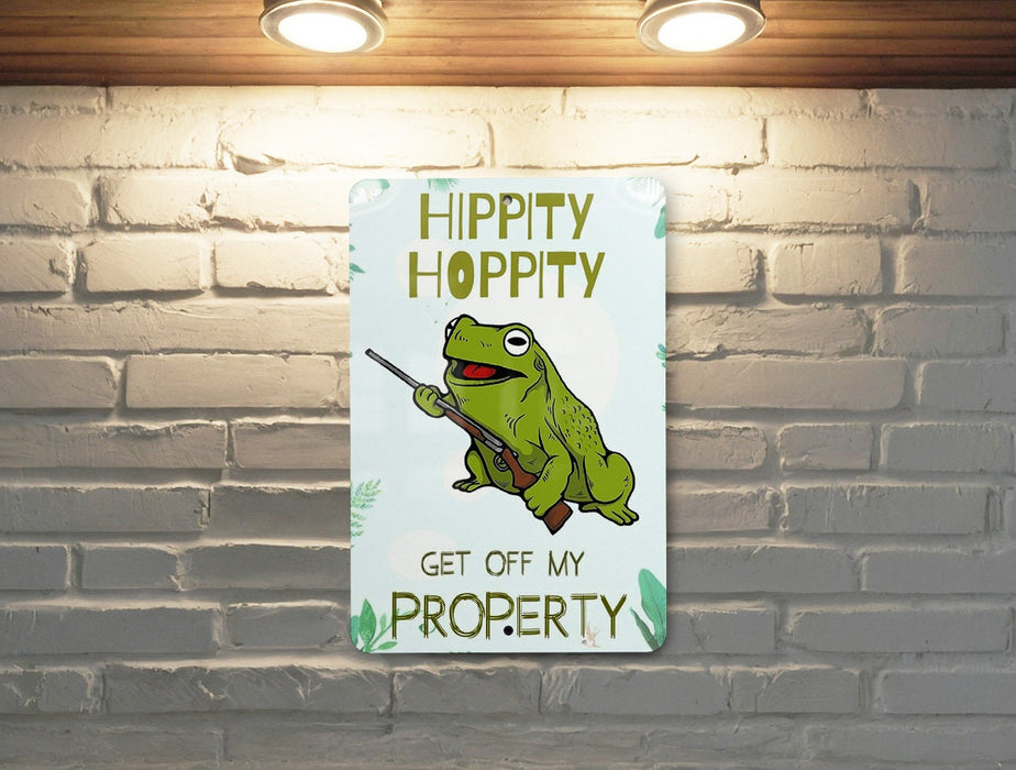 Hippity Hoppity Get Off My Property - Metal Sign - Funny No Trespassing Sign - Funny Wall Decor