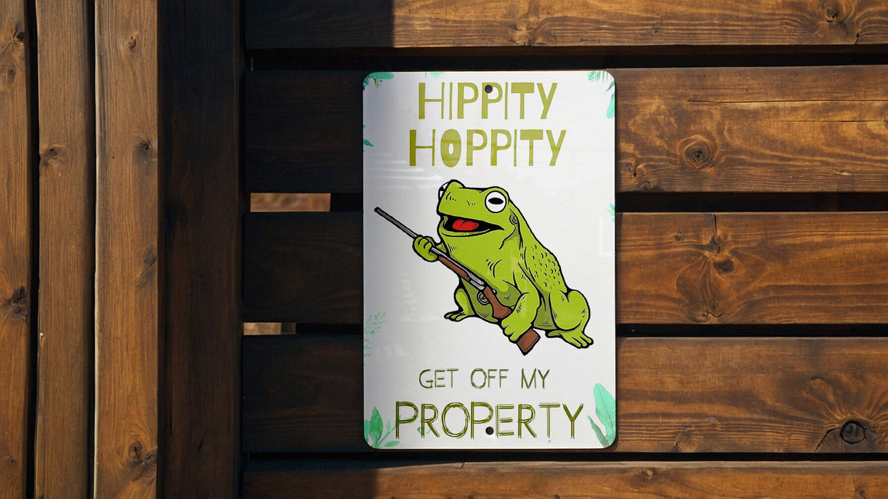 Hippity Hoppity Get Off My Property - Metal Sign - Funny No Trespassing Sign - Funny Wall Decor
