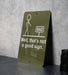 Funny Metal Sign, Well That's Not a Good Sign