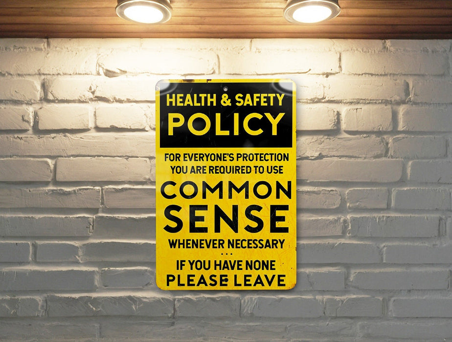Health and Safety Policy Use Common Sense Metal Sign - Office Decor, Workplace Humor, Safety Sign, Common Sense Reminder, Funny Gift