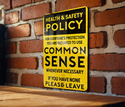 Health and Safety Policy Use Common Sense Metal Sign - Office Decor, Workplace Humor, Safety Sign, Common Sense Reminder, Funny Gift