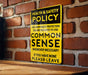 Health and Safety Policy Use Common Sense Metal Sign - Office Decor, Workplace Humor, Safety Sign, Common Sense Reminder, Funny Gift