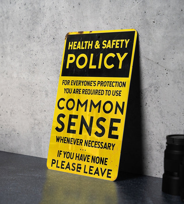 Health and Safety Policy Use Common Sense Metal Sign - Office Decor, Workplace Humor, Safety Sign, Common Sense Reminder, Funny Gift