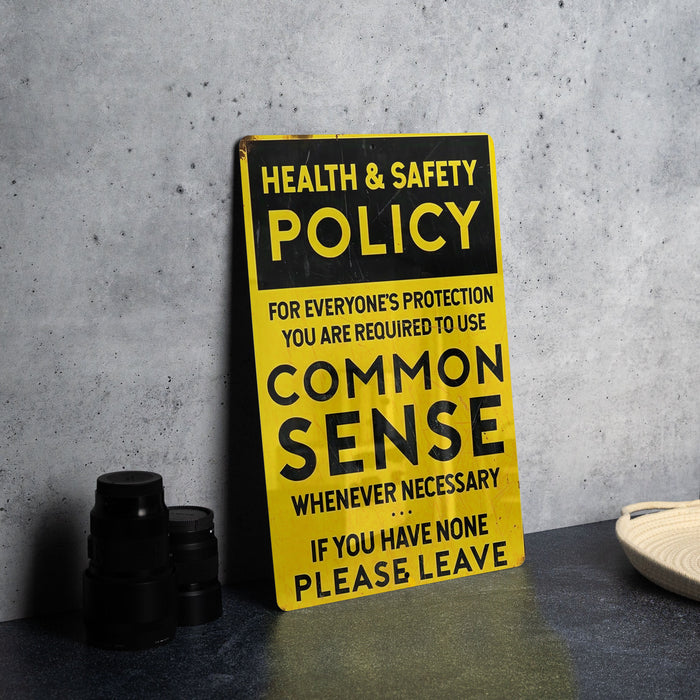 Health and Safety Policy Use Common Sense Metal Sign - Office Decor, Workplace Humor, Safety Sign, Common Sense Reminder, Funny Gift