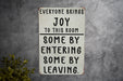 Everyone Brings Joy to This Room Metal Signs - Funny Home Decor, Office Humor, Welcome Sign, Sarcastic Wall Art, Unique Gift Idea