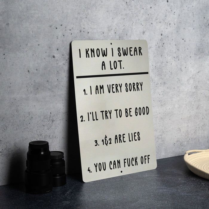 I Know I Swear A Lot Metal Sign - Candid Humor Decor, Sincere Apology (Not Really), Funny Wall Art, Unique Home Sign, Sarcastic Gift
