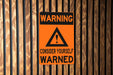 Warning You've Been Warned Metal Sign - Caution Wall Decor for Home or Office