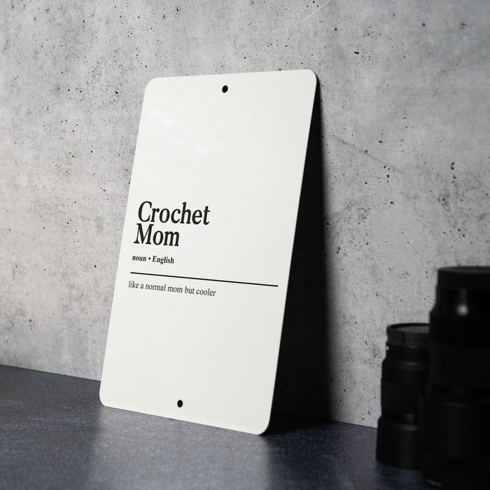 Crochet Mom Definition Metal Sign - Like a Normal Mom But Cooler, Crafty Mom Decor, Creative Home Art, Unique Mother's Gift, Yarn Lover Sign