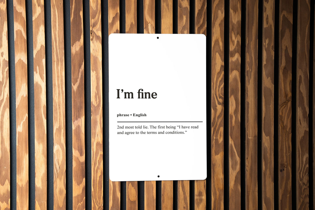 I'm Fine Definition Metal Sign - The Second Most Told Lie, Insightful Humor, Honest Wall Art, Reflective Office Decor, Funny Decor