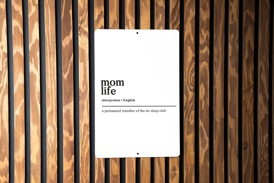 Mom Life Definition Metal Sign - No Sleep Club, Funny Motherhood, Funny Parenting Quote, Sleep Deprivation Joke, Whimsical Nursery Decor