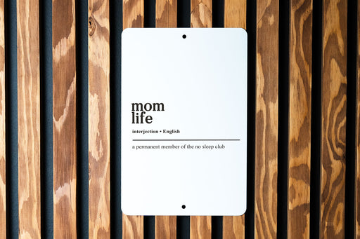 Mom Life Definition Metal Sign - No Sleep Club, Funny Motherhood, Funny Parenting Quote, Sleep Deprivation Joke, Whimsical Nursery Decor