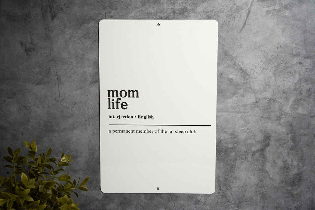 Mom Life Definition Metal Sign - No Sleep Club, Funny Motherhood, Funny Parenting Quote, Sleep Deprivation Joke, Whimsical Nursery Decor
