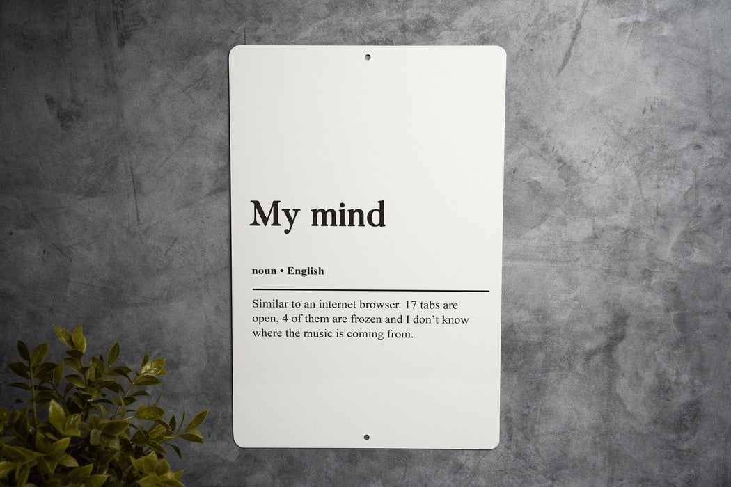 My Mind Funny Definition Metal Sign - Mental Chaos Humor, Thought Whirlwind, Brain Activity Joke, Mindful Mischief