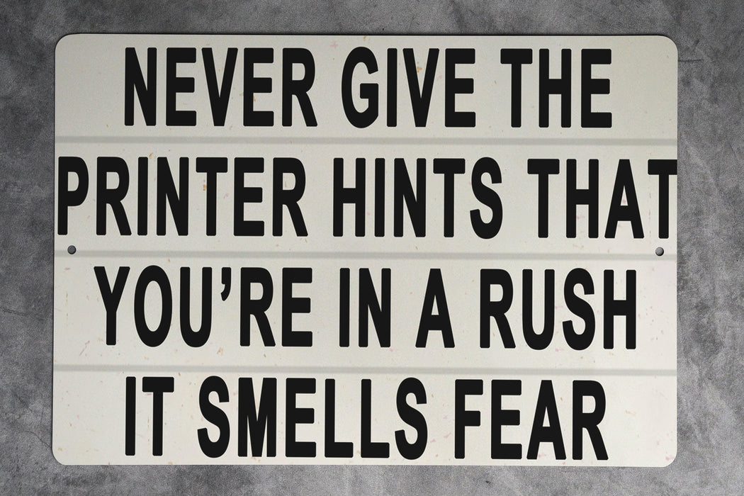 The Printer Smells Fear - Metal Sign - Office Humor Decor, Funny Work Sign, Tech Humor, Home Office Art