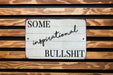 Some Inspirational Bullshit Metal Sign - Sarcastic Home Decor, Humorous Wall Art, Rustic Motivation, Comedy Farm Decor, Unique Gift