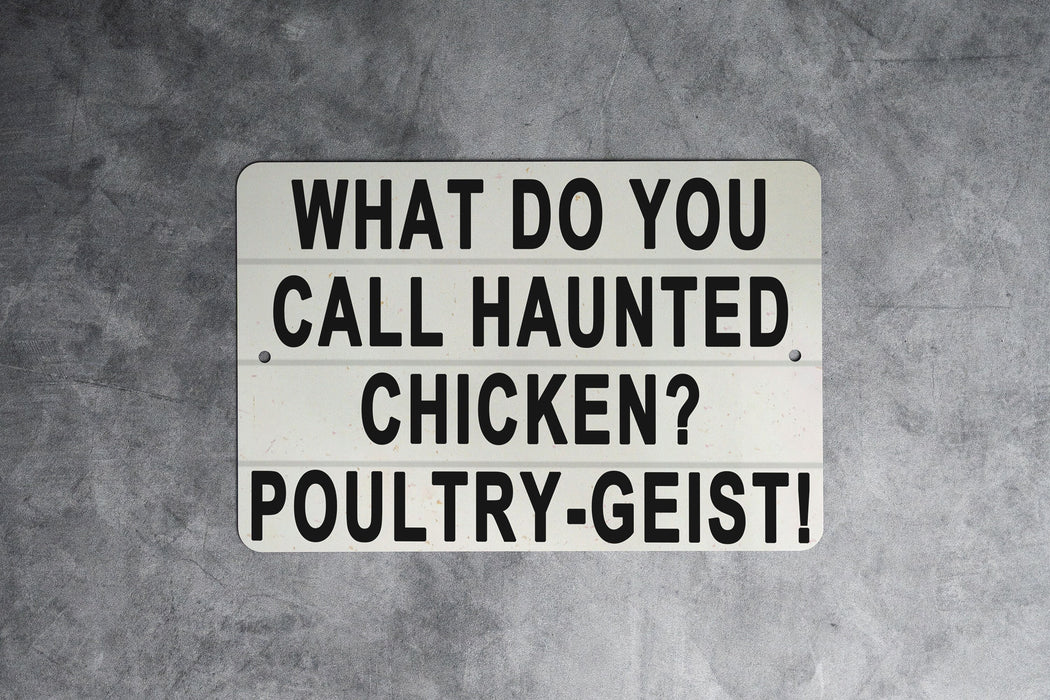 What Do You Call A Haunted Chicken - Metal Sign - Funny Kitchen Decor, Humorous Farmhouse, Chicken Joke, Ghost Humor, Rustic Wall Art