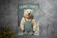 Sometimes I Laugh So Hard I Pee Metal Sign - Cute Polar Bear Decor, Funny Bathroom Art, Funny Home Decor, Laughter Quote