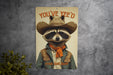 You've Yee'd Your Last Haw Metal Sign - Cute Raccoon Decor, Western Humor, Funny Animal Sign, Cowboy Raccoon Wall Art, Quirky Home Decor