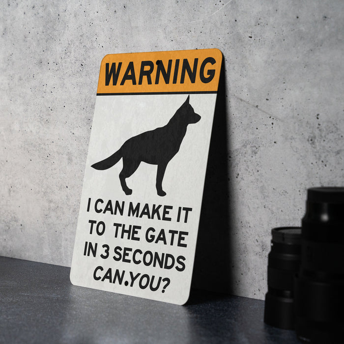 I Can Make It to the Gate in 3 Seconds Can You? German Shepherd Metal Sign, Pet Warning, Guard Dog Alert, Security Notice, Dog Lover Gift