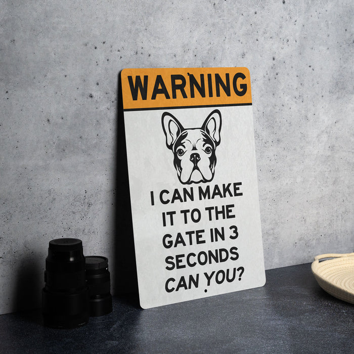 Warning I Can Make It to the Gate in 3 Seconds Bulldog Metal Sign, Pet Caution, Slow but Sure, Guard Dog, Humorous Home Decor