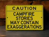 Caution Campfire Stories May Contain Exaggerations Metal Sign, Outdoor Humor, Camping Decor, Fire Pit Sign, Storyteller Gift