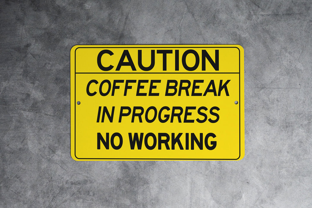 Coffee Break In Progress Metal Sign, Office Humor, Break Room Decor, Workplace Sign, Coffee Lover Gift