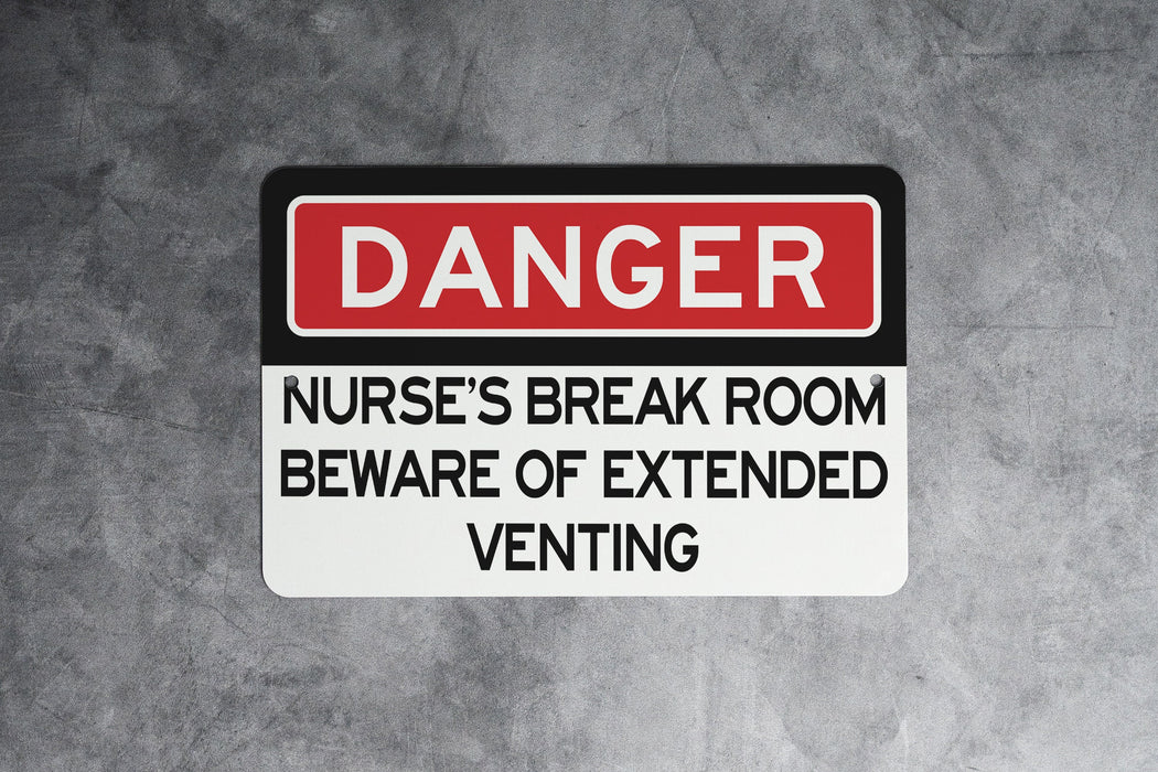 Entering Nurse's Break Room - Prepare for Extended Venting Metal Sign, Healthcare Humor, Nursing Staff Decor, Hospital Sign, Nurse Gift