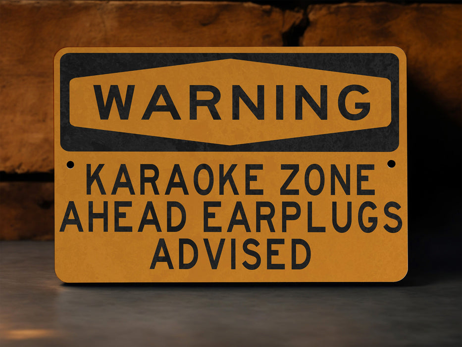 Warning Karaoke Zone Ahead Earplugs Advised Metal Sign