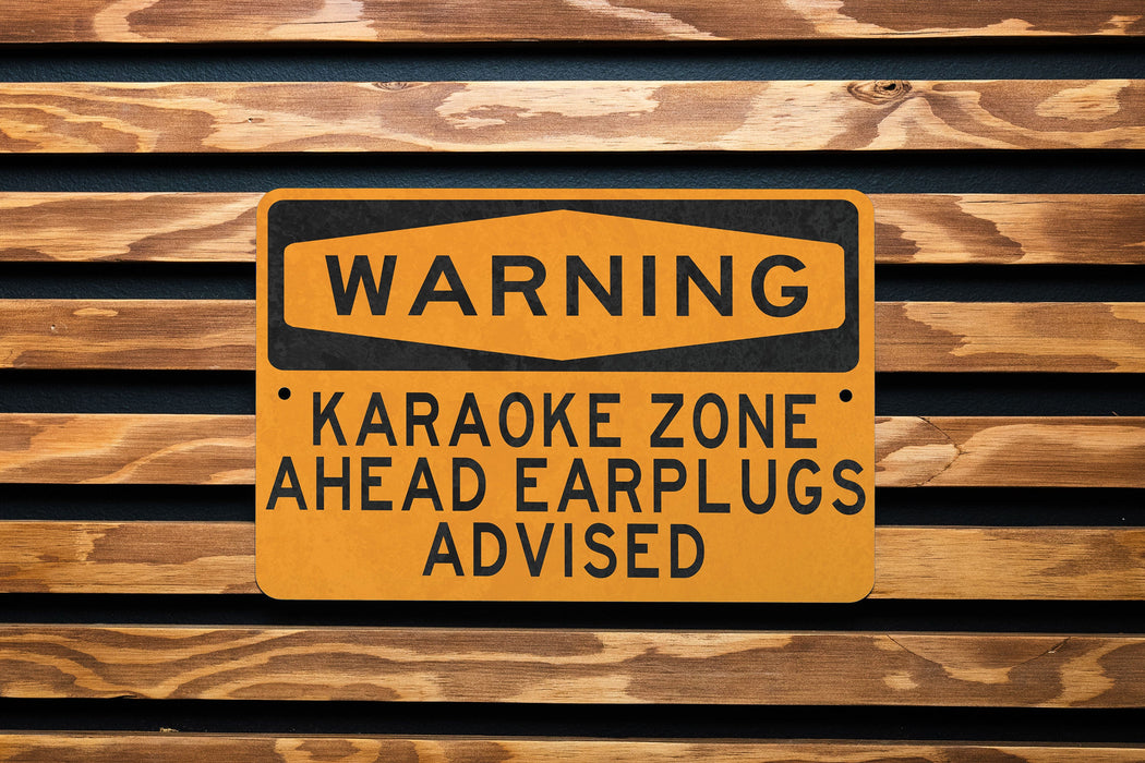 Warning Karaoke Zone Ahead Earplugs Advised Metal Sign