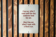 I’ma Say What I Want Until Someone Beats My Ass Metal Sign - Bold Quote, Humor Decor, Sarcastic Sign, Office Humor, Unique Gift Idea