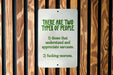 There Are Two Types of People.. Metal Sign - Humor Quote, Sarcasm Sign, Office Decor, Gift for Sarcastic Friend