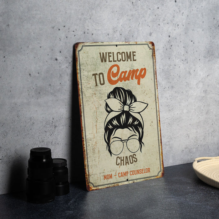 Welcome to camp chaos. Camp counselor - mom Metal Sign - Family Fun Decor, Parenting Adventure, Home Sign, Mom's Camp, Chaos Coordinator