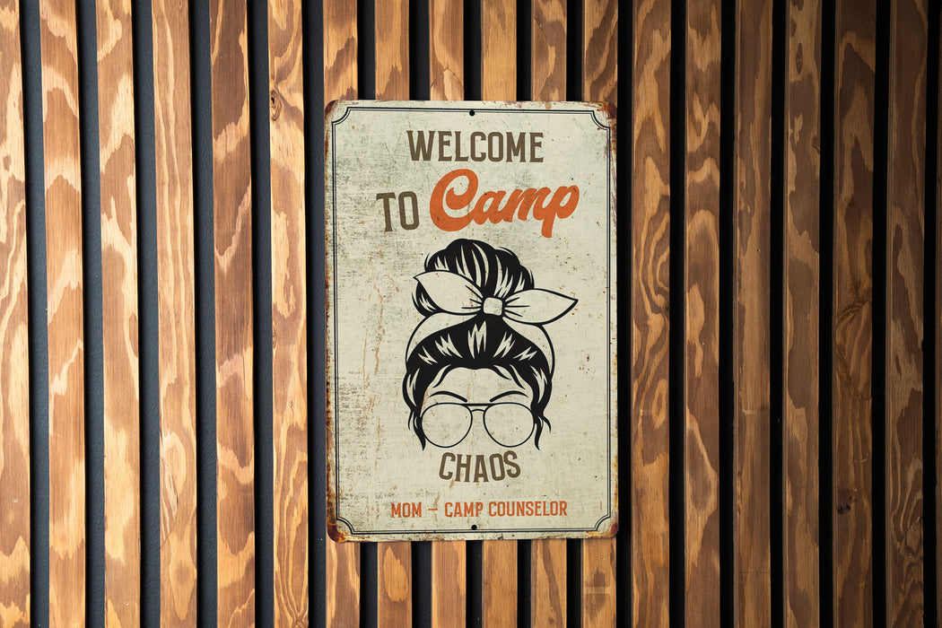 Welcome to camp chaos. Camp counselor - mom Metal Sign - Family Fun Decor, Parenting Adventure, Home Sign, Mom's Camp, Chaos Coordinator