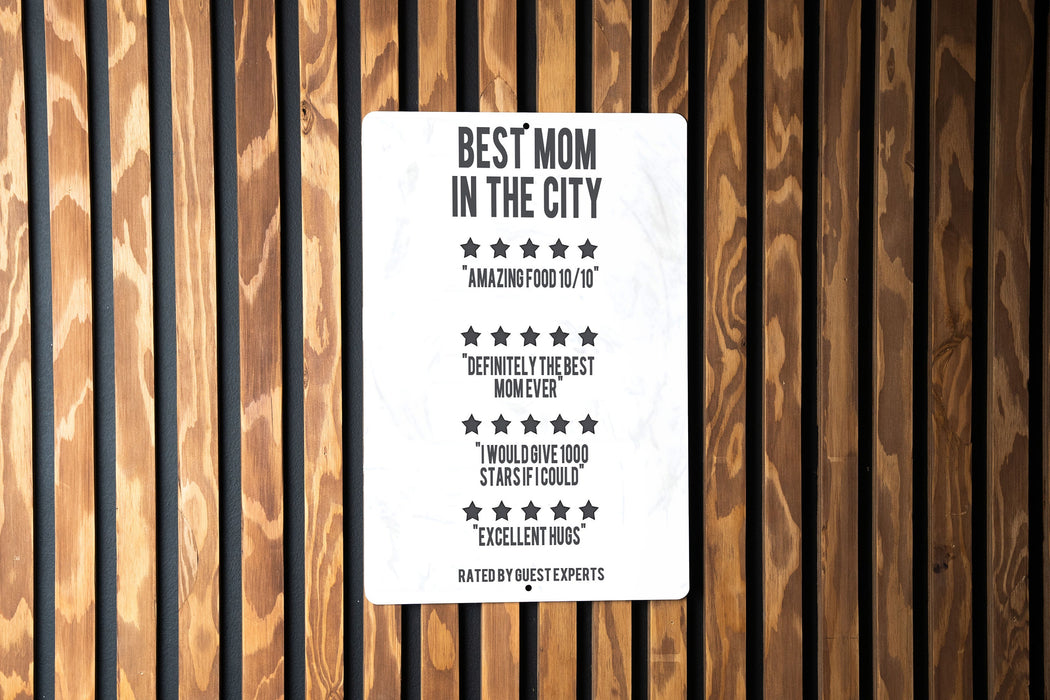 Best mom in the city with Funny Reviews Metal Sign - Humorous Motherhood, Parental Praise, Urban Mom Decor, Family Humor, Unique Mom Gift