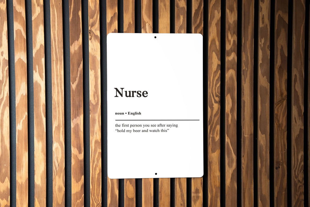 Nurse Definition Metal Sign - Healthcare Decor, Nurse Pride, Medical Profession, Inspirational Quote, Hospital Art